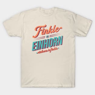 Finkle is Einhorn. Einhorn is Finkle - Ace Ventura T-Shirt